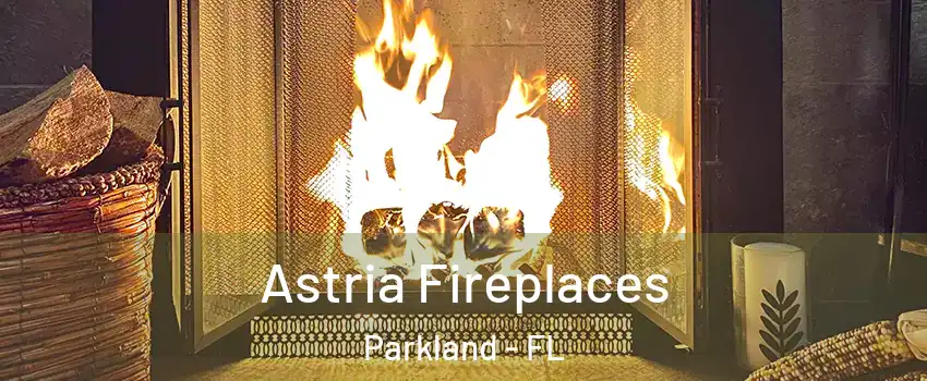  Astria Fireplaces Parkland - FL
