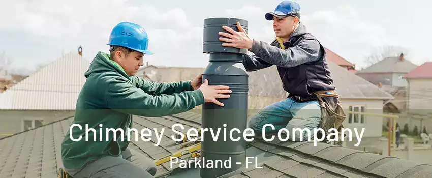  Chimney Service Company Parkland - FL