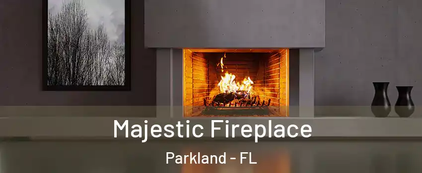  Majestic Fireplace Parkland - FL
