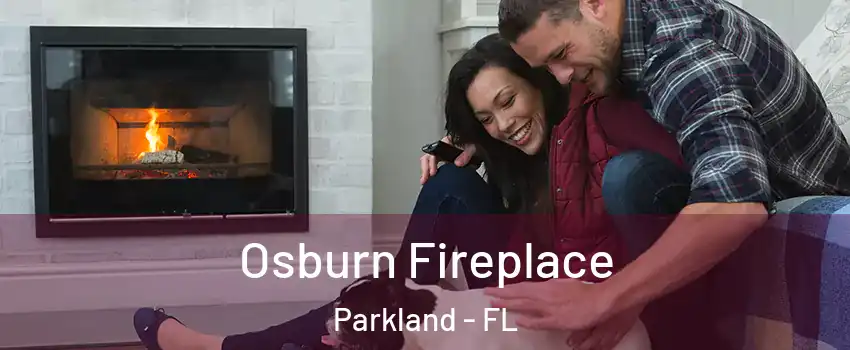  Osburn Fireplace Parkland - FL
